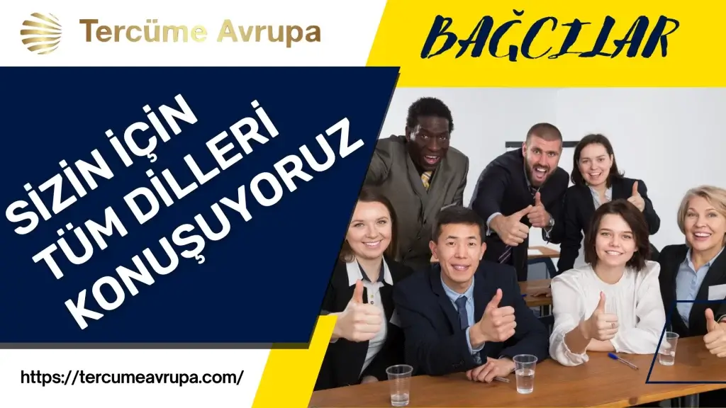 Bağcılar Tercüme Bürosu - Yeminli Tercüman - Çeviri - Apostil