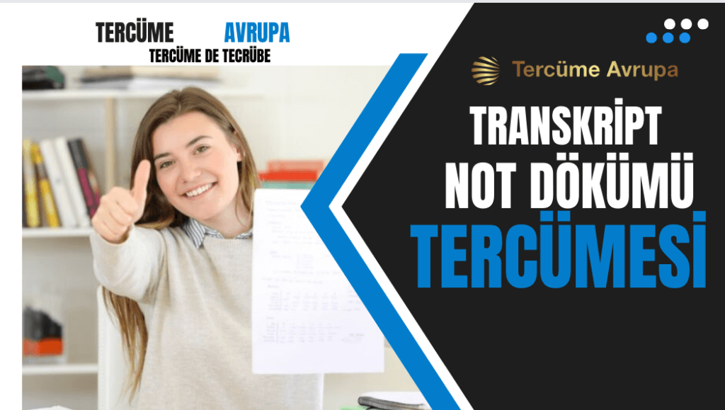 Noter Onaylı Transkript Tercüme | Avrupa Tercüme Bürosu | Çeviri 1 Transkript Tercümesi ( Not Dökümü )