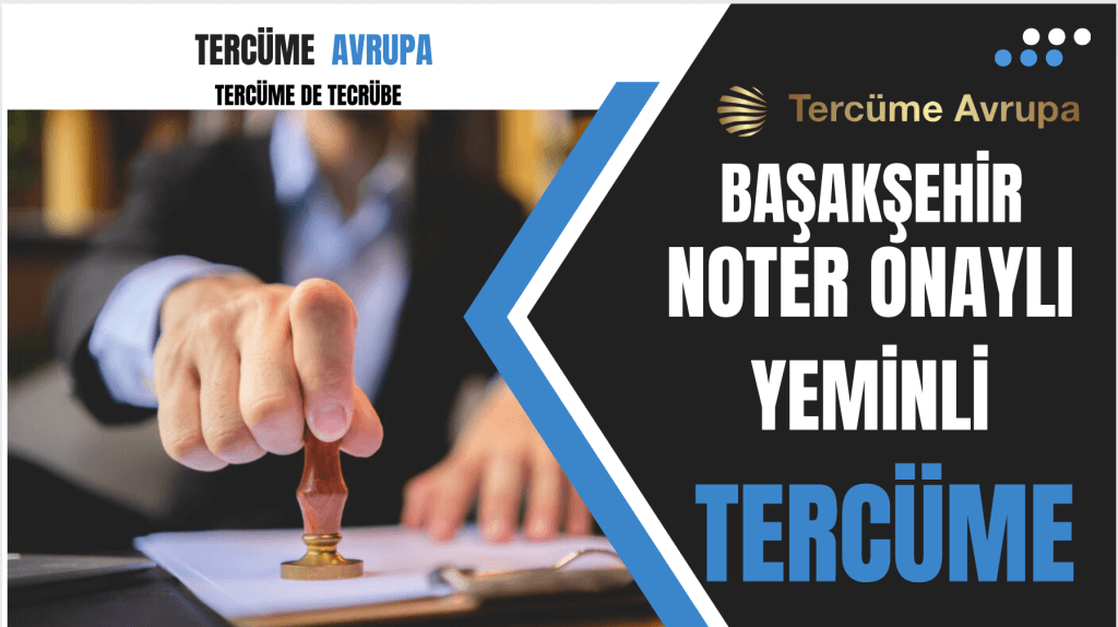 Başakşehir Noter Onaylı Yeminli Tercüme | Tercüme Avrupa | Çeviri 1 Başakşehir Noter Onaylı Yeminli Tercüme Bürosu
